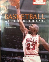 Basketball: A History of the Game