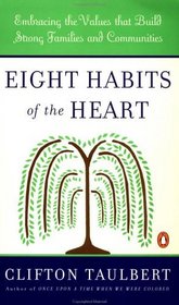 Eight Habits of the Heart: Embracing the Values That Build Strong Families and Communities (African American History (Penguin))