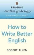 How to Write Better English (Penguin Writers' Guides)