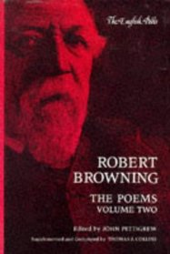 Robert Browning: The Poems, Volume Two [2] (English Poets)