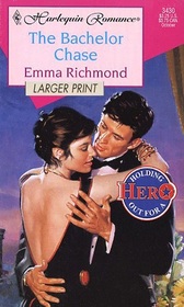 The Bachelor Chase (Holding Out for a Hero) (Harlequin Romance, No 3430) (Larger Print)