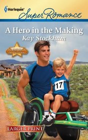 A Hero in the Making (North Star, Montana, Bk 6) (Harlequin Superromance, No 1752) (Larger Print)