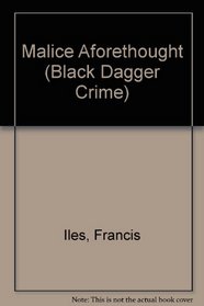 Malice Afterthought (Black Dagger Crime)