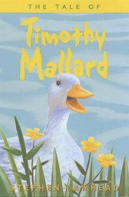 The Tale of Timothy Mallard: The Second Riverbank Story