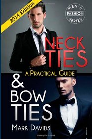 Neckties & Bow Ties - A Practical Guide