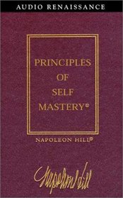 The Law of Success, Volume I : Principles of Self-Mastery