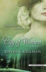 City of Women: A Novel (Thorndike Press Large Print Historical Fiction)