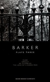 Howard Barker: Plays Three (Oberon Modern Playwrights)