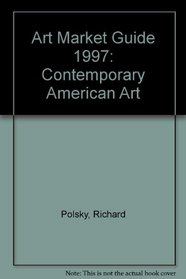 Art Market Guide 1997: Contemporary American Art