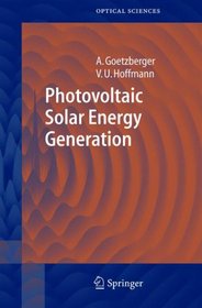 Photovoltaic Solar Energy Generation (Springer Series in Optical Sciences)