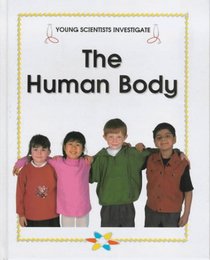 The Human Body (Young Scientists Investigate)