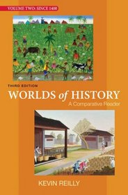 Worlds of History Volume Two: A Comparative Reader: Since 1400