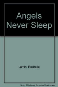 Angels Never Sleep