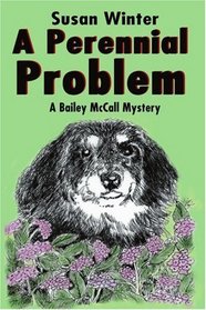 A Perennial Problem: A Bailey McCall Mystery (Bailey McCall Mysteries)