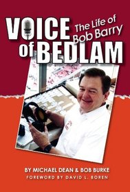 Voice of Bedlam: The Life of Bob Barry