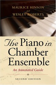 The Piano in Chamber Ensemble: An Annotated Guide