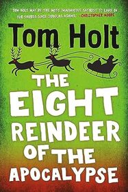 The Eight Reindeer of the Apocalypse (J. W. Wells & Co., Bk 8)
