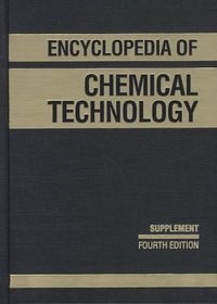 Kirk-Othmer Encyclopedia of Chemical Technology, Supplemental Volume to the 27 Volume Set  (Encyclopedia of Chemical Technology)
