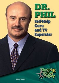Dr. Phil: Self-help Guru and TV Superstar (People to Know Today)