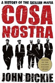 Cosa Nostra : A History of the Sicilian Mafia