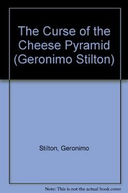 Curse of the Cheese Pyramid (Geronimo Stilton)