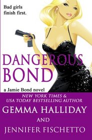 Dangerous Bond (Jamie Bond Mysteries) (Volume 4)