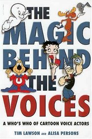 The Magic Behind the Voices: A Who's Who of Cartoon Voice Actors