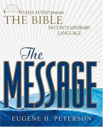 The Message: The Complete Bible in Contemporary Language