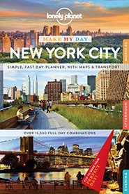 Lonely Planet Make My Day New York City (Travel Guide)