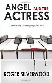 ANGEL AND THE ACTRESS an enthralling crime mystery full of twists