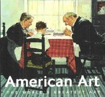 American Art , The World's Greatest Art