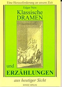 Klassische Dramen und Erzahlungen aus heutiger Sicht (German Edition)