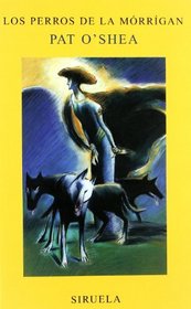 Los perros de la Morrigan (Spanish Edition)