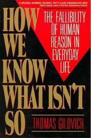 How We Know What Isn't So: The Fallibility of Human Reason in Everyday Life