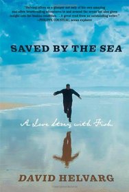 Saved By the Sea: A Love Story with Fish