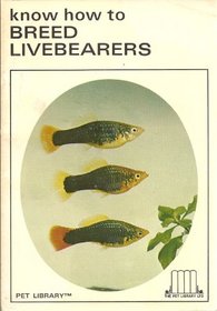 Know How to Breed Livebearers