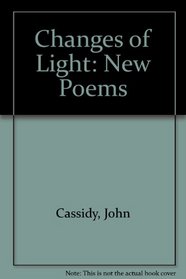 Changes of Light: New Poems