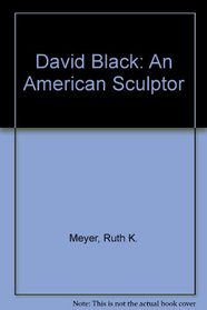 David Black: An American Sculptor