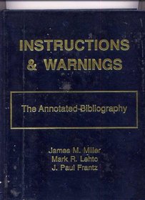 Instructions and Warnings: The Annotated Bibliography