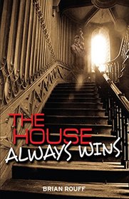 The House Always Wins: A Vegas Ghost Story