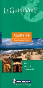 Michelin THE GREEN GUIDE Aquitaine/Pays basque Bearn (French), 6e