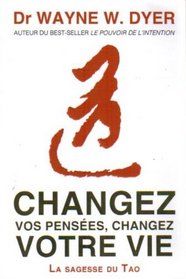 Changez Vos Pensees, Changez Votre Vie (French Text)