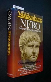 Nero: Kaiser und Gott, Kunstler und Narr (German Edition)