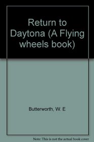 Return to Daytona (A Flying wheels book)