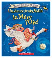 Un, Deux, Trois, Voila La Mere L'Oie! (Album Illustre) (French Edition)