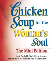 Chicken Soup for the Woman's Soul The Mini-Edition