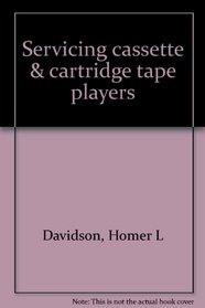 Servicing cassette  cartridge tape players
