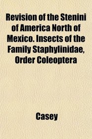 Revision of the Stenini of America North of Mexico. Insects of the Family Staphylinidae, Order Coleoptera