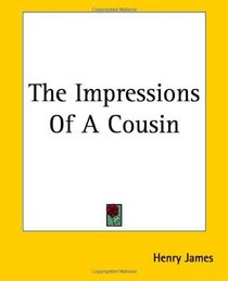 The Impressions Of A Cousin