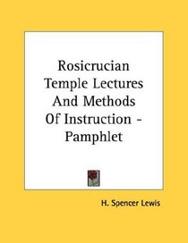 Rosicrucian Temple Lectures And Methods Of Instruction - Pamphlet